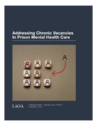 Addressing Chronic Vacancies in Prison Mental Health Care
